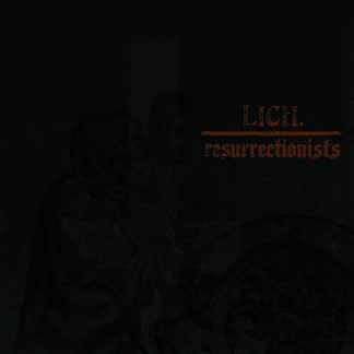 Resurrectionists / Lich