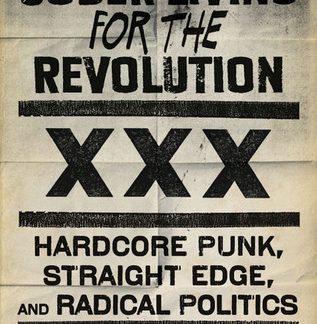 Sober Living for the Revolution: Hardcore Punk, Straight Edge, and Radical Politics