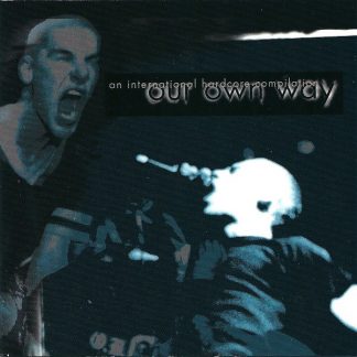 Our Own Way: An International Hardcore Compilation