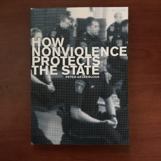 How Nonviolence Protects the State