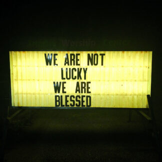 We are not Lucky We are Blessed