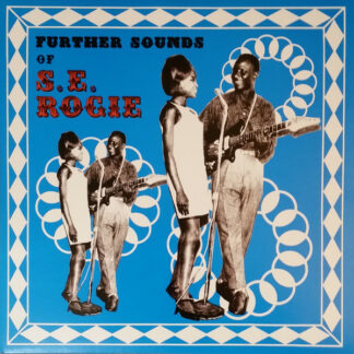The Further Sounds of S.E. Rogie