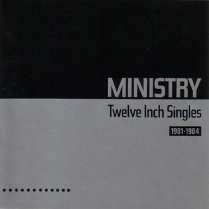 Twelve Inch Singles: 1981-1984