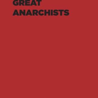 Great Anarchists