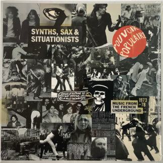 Synths, Sax & Situationists (Music From The French Underground 1973-78)