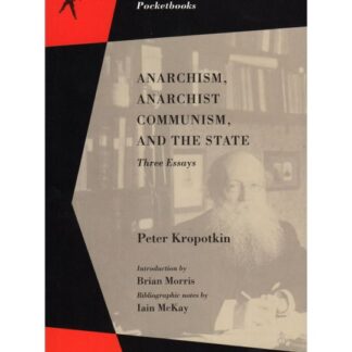 Anarchism, Anarchist Communism, and the State
