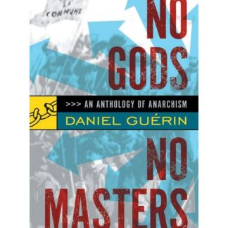 No Gods No Masters: An Anthology of Anarchism