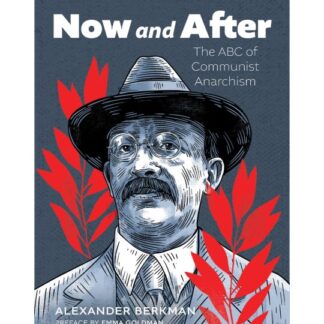 Now and After: The ABC of Communist Anarchism