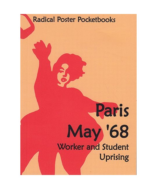 Paris May '68: Worker and Student Uprising