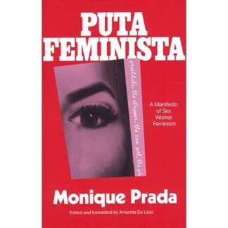 Puta Feminista: A Manifesto of Sex Worker Feminism