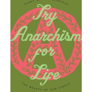 Try Anarchism for Life
